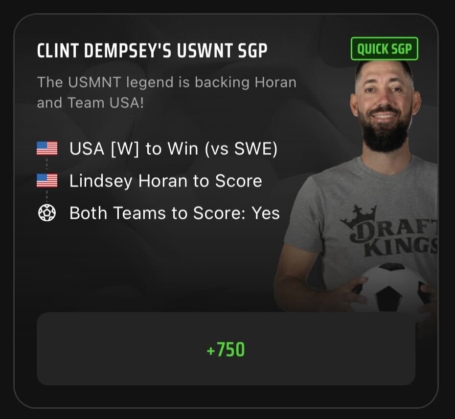 World Cup SGP Picks: Clint Dempsey’s Team USA Women’s Soccer Same Game Parlay Picks on DraftKings Sportsbook for August 6