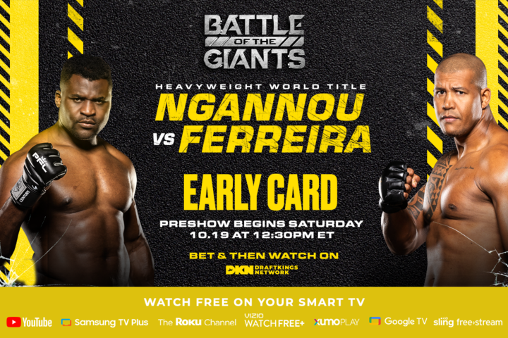 Early Card for PFL Super Fights: Battle of the Giants — Ngannou vs Ferreira to air on DKN